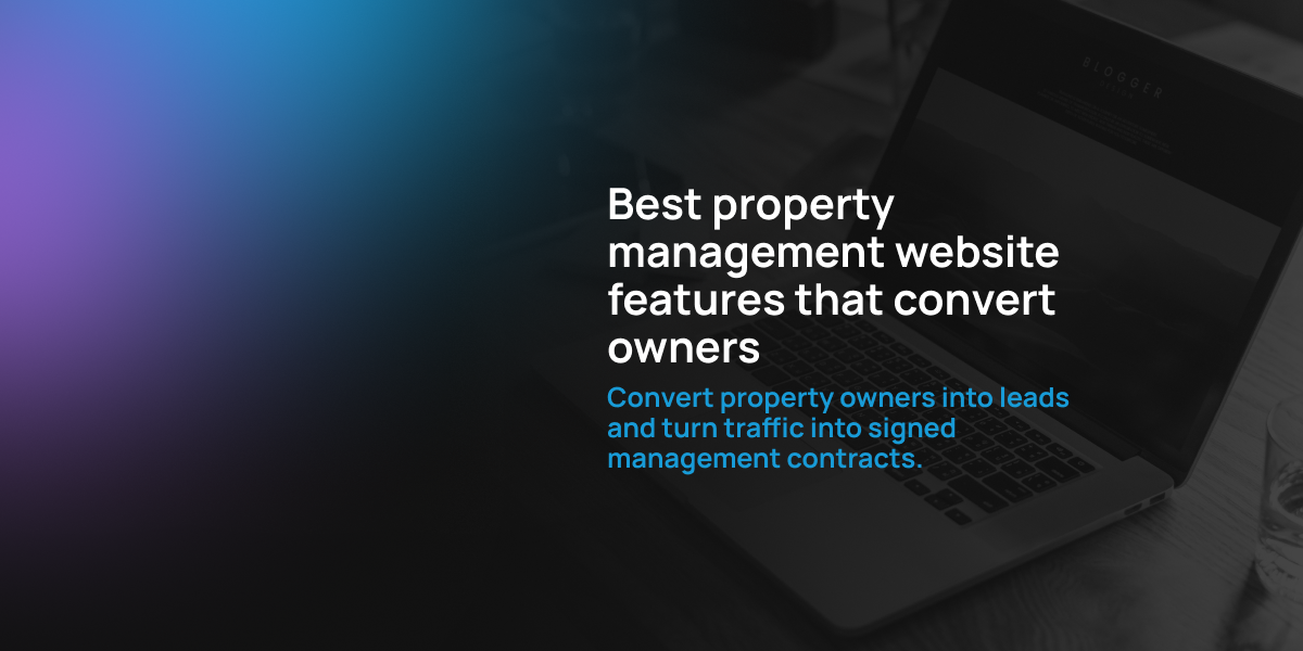 Best property management website features that convert owners